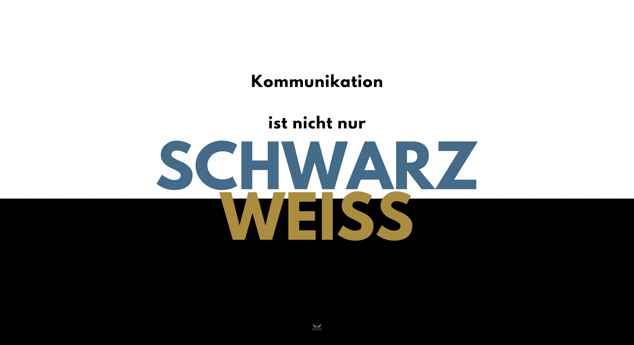 Kommunikation ist nicht nur schwarz-weiß